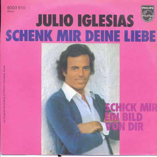 Cover Julio Iglesias - Schenk Mir Deine Liebe (7, Single) Schallplatten Ankauf