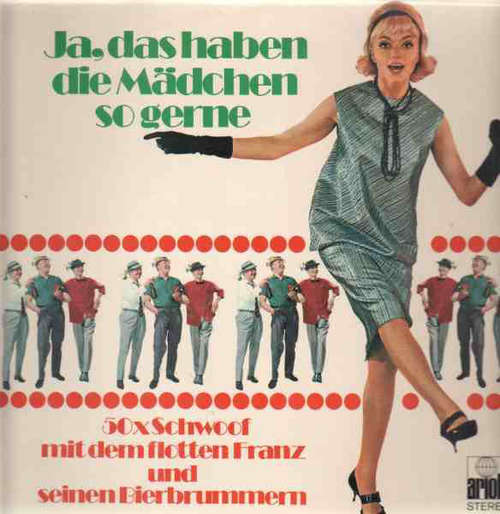 Cover Der Flotte Franz Und Seine Bierbrummer - Ja, Das Haben Die Mädchen So Gerne (2xLP, Album) Schallplatten Ankauf