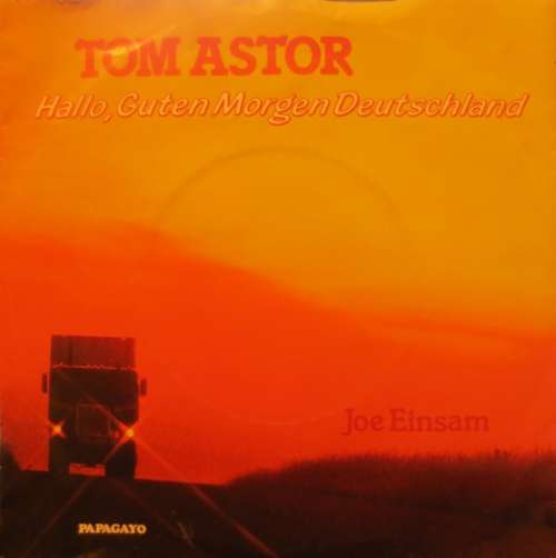 Cover Tom Astor - Hallo, Guten Morgen Deutschland (7, Single) Schallplatten Ankauf