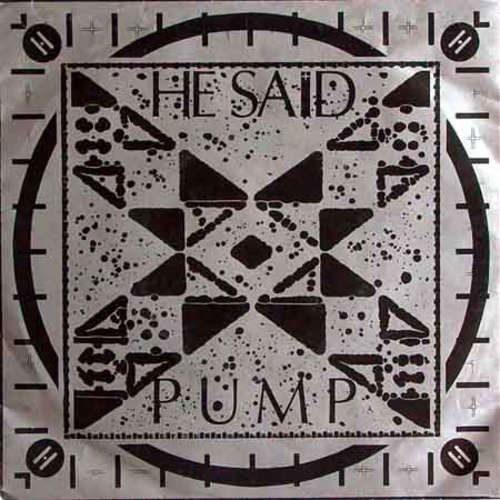 Cover He Said - Pump (7, Single) Schallplatten Ankauf
