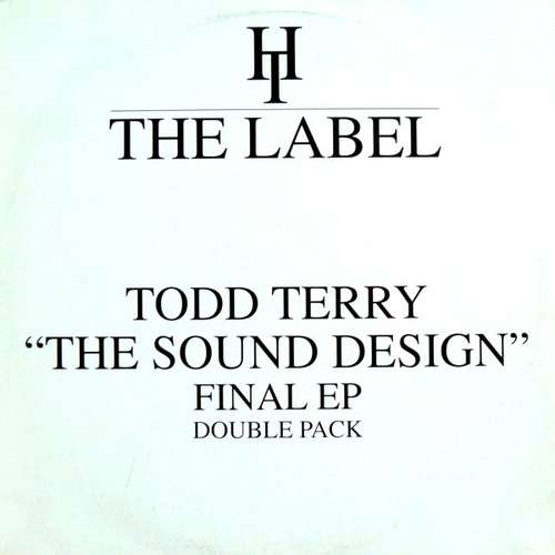 Cover Todd Terry - The Sound Design Final EP (Double Pack) (2x12, EP) Schallplatten Ankauf