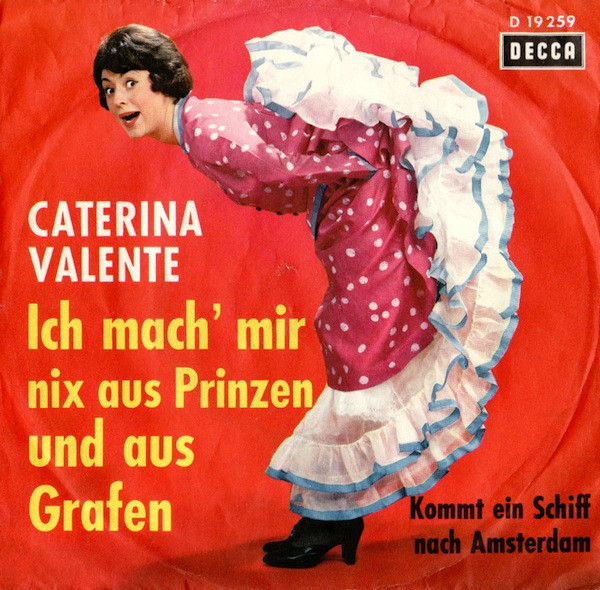 Cover Caterina Valente - Ich Mach' Mir Nix Aus Prinzen Und Aus Grafen (7, Single) Schallplatten Ankauf