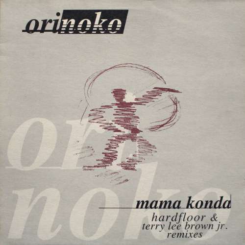 Cover Orinoko - Mama Konda (Hardfloor & Terry Lee Brown Jr. Remixes) (12) Schallplatten Ankauf