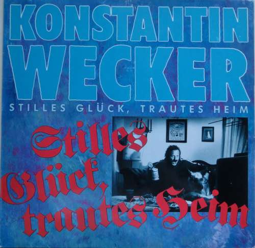 Cover Konstantin Wecker - Stilles Glück, Trautes Heim (LP) Schallplatten Ankauf