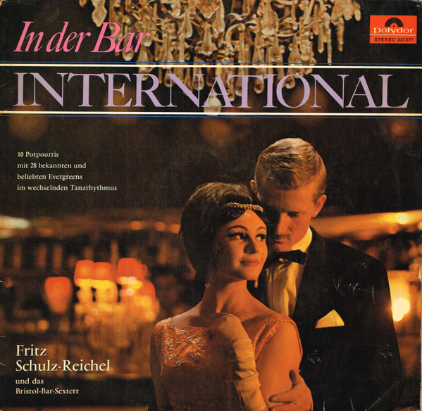 Cover Fritz Schulz-Reichel Und Das Bristol-Bar-Sextett* - In Der Bar International (LP, Album) Schallplatten Ankauf