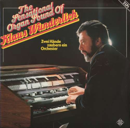 Cover Klaus Wunderlich - The Sensational Organ Sound Of Klaus Wunderlich (2xLP, Comp) Schallplatten Ankauf