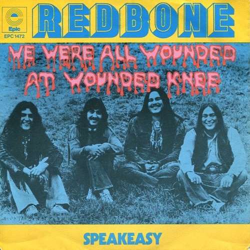 Bild Redbone - We Were All Wounded At Wounded Knee (7, Single) Schallplatten Ankauf