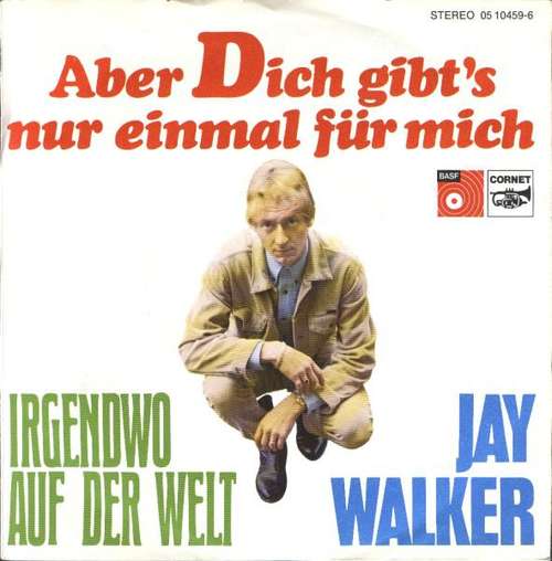 Cover Jay Walker (5) - Aber Dich Gibt's Nur Einmal Für Mich (7, Single, RE) Schallplatten Ankauf
