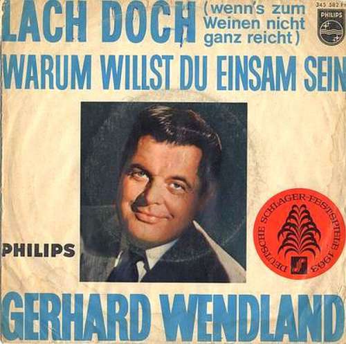 Cover Gerhard Wendland - Lach Doch (Wenn's Zum Weinen Nicht Reicht) (7, Single, Mono) Schallplatten Ankauf