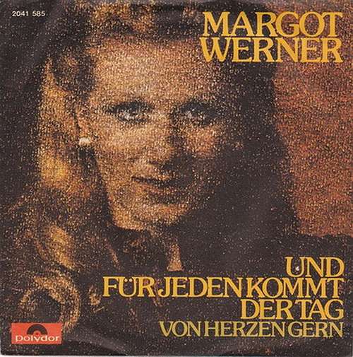 Cover Margot Werner - Und Für Jeden Kommt Der Tag (7, Single) Schallplatten Ankauf