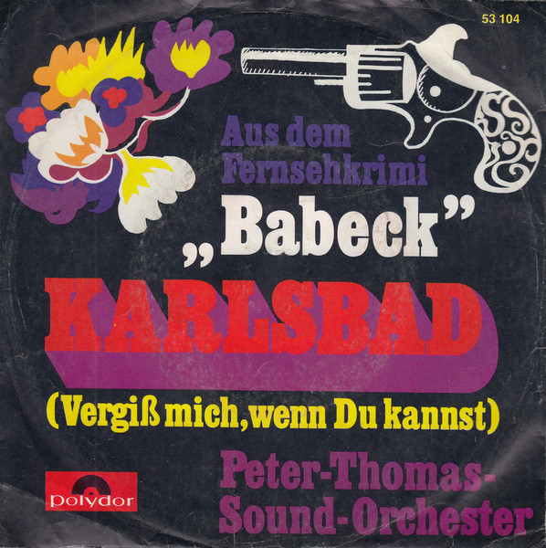 Bild Peter-Thomas-Sound-Orchester* - Karlsbad (Vergiß Mich, Wenn Du Kannst) (7, Single, Mono) Schallplatten Ankauf