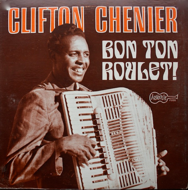 Bild Clifton Chenier - Bon Ton Roulet! (LP, Album, RE) Schallplatten Ankauf