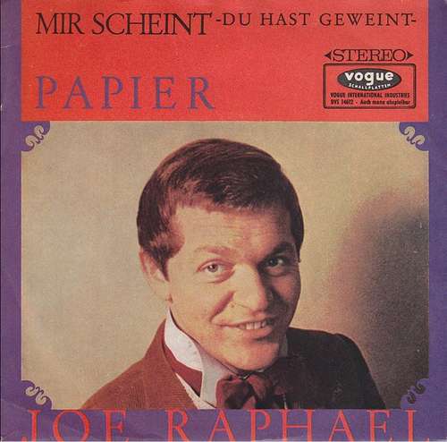 Cover Joe Raphael - Mir Scheint, Du Hast Geweint / Papier (7, Single) Schallplatten Ankauf