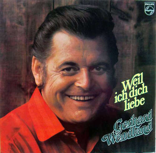 Cover Gerhard Wendland - Weil Ich Dich Liebe (LP, Album, FOC) Schallplatten Ankauf