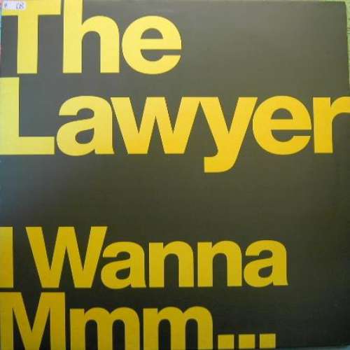 Cover The Lawyer - I Wanna Mmm... (12) Schallplatten Ankauf