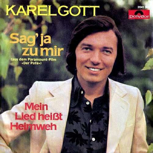 Cover Karel Gott - Sag' Ja Zu Mir / Mein Lied Heißt Heimweh (7, Single) Schallplatten Ankauf