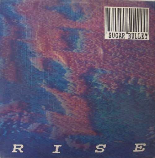 Cover Sugar Bullet - Rise (12) Schallplatten Ankauf