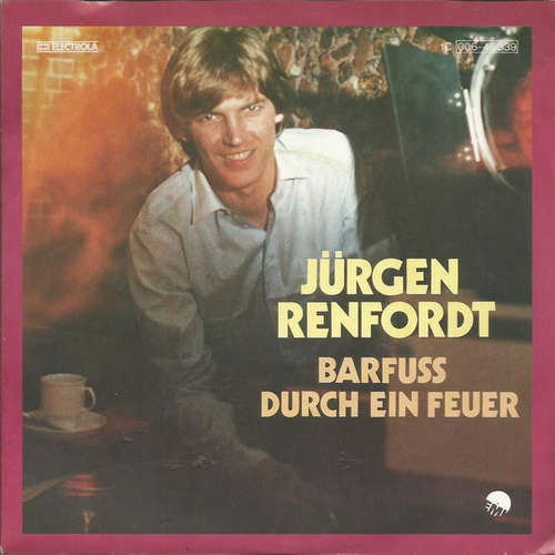 Cover Jürgen Renfordt - Barfuss Durch Ein Feuer (7, Single) Schallplatten Ankauf