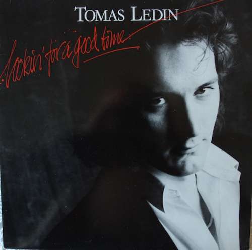 Cover Tomas Ledin - Lookin' For A Good Time (LP, Album) Schallplatten Ankauf