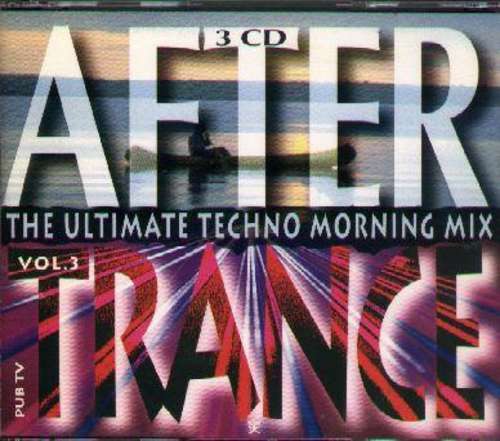 Cover Various - After Trance Vol. 3 - The Ultimate Techno Morning Mix (3xCD, Mixed) Schallplatten Ankauf