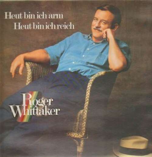 Cover Roger Whittaker - Heut Bin Ich Arm - Heut Bin Ich Reich (LP, Album) Schallplatten Ankauf