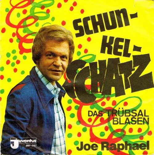 Cover Joe Raphael - Schunkel-Schatz (7, Single) Schallplatten Ankauf