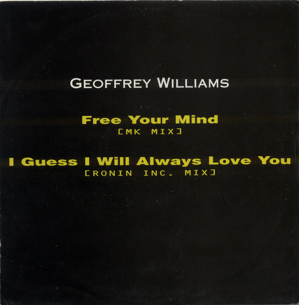 Cover Geoffrey Williams - Free Your Mind / I Guess I Will Always Love You (12) Schallplatten Ankauf