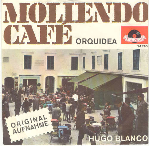 Cover Hugo Blanco - Moliendo Café (7, Mono) Schallplatten Ankauf