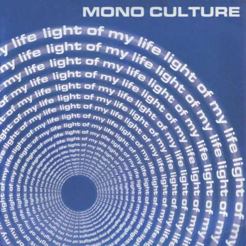 Cover Mono Culture - Light Of My Life (2x12) Schallplatten Ankauf