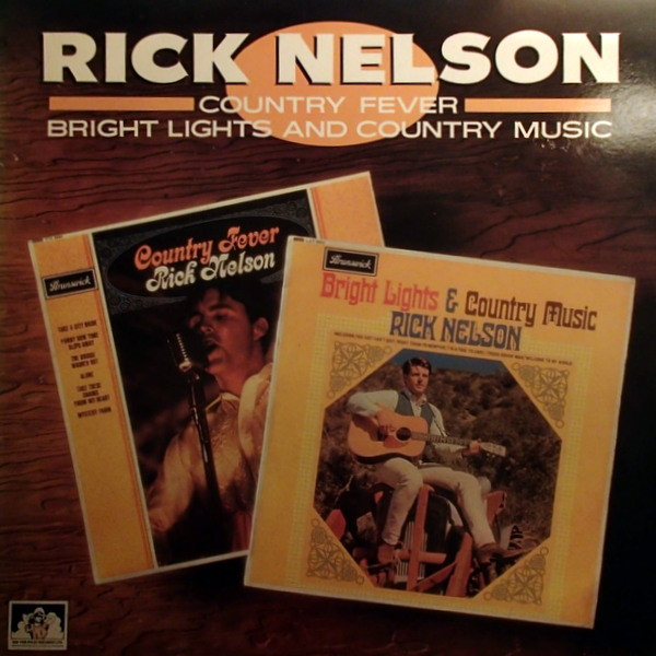 Cover Rick Nelson* - Bright Lights And Country Music / Country Fever (LP, Comp) Schallplatten Ankauf