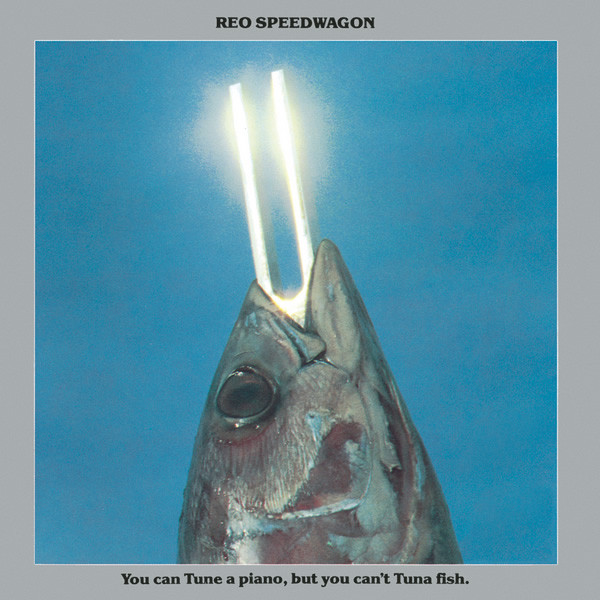 Cover REO Speedwagon - You Can Tune A Piano, But You Can't Tuna Fish (LP, Album, RE) Schallplatten Ankauf