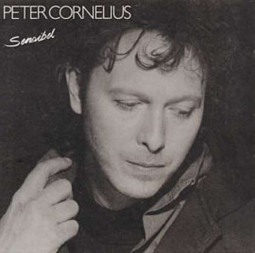 Cover Peter Cornelius - Sensibel (LP, Album) Schallplatten Ankauf