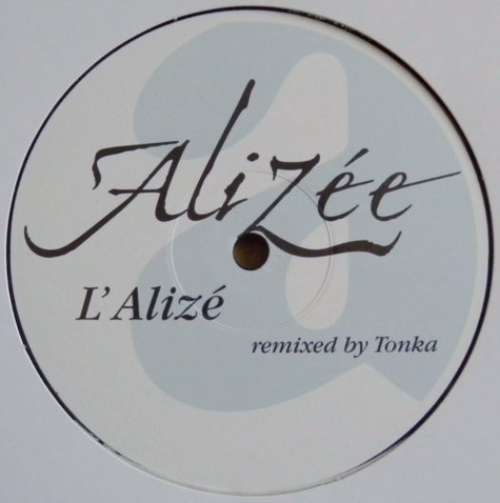 Cover Alizée - L'Alizé (Remixed By Tonka) (12) Schallplatten Ankauf