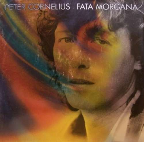 Cover Peter Cornelius - Fata Morgana (LP, Album) Schallplatten Ankauf