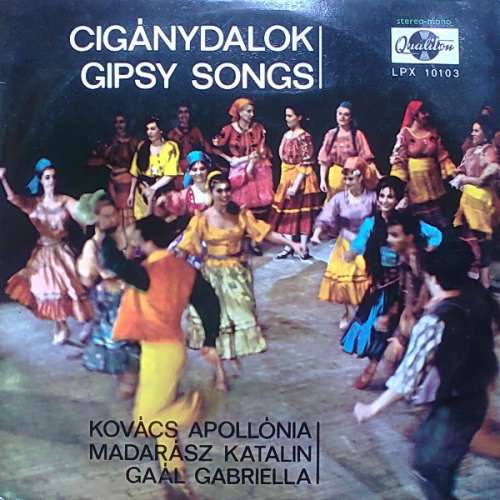 Cover Kovács Apollónia*, Madarász Katalin*, Gaál Gabriella - Cigánydalok - Gipsy Songs (LP, RE) Schallplatten Ankauf