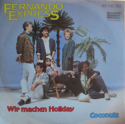 Cover Fernando Express - Wir Machen Holiday / Coconuts (7, Single) Schallplatten Ankauf