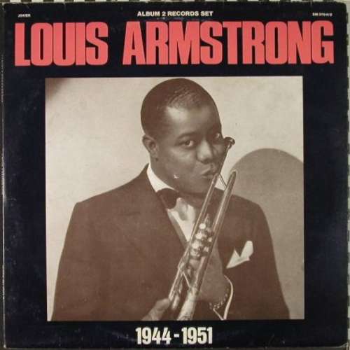 Cover Louis Armstrong - 1944 - 1951 (2xLP, Comp) Schallplatten Ankauf