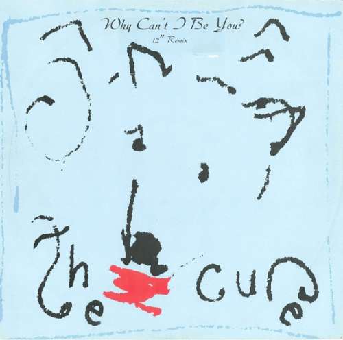 Cover The Cure - Why Can't I Be You? (12 Remix) (12, Single) Schallplatten Ankauf