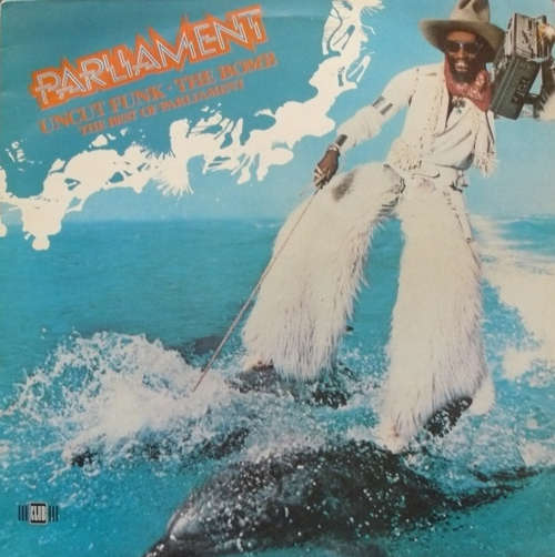 Cover Parliament - Uncut Funk - The Bomb (The Best Of Parliament) (LP, Comp) Schallplatten Ankauf