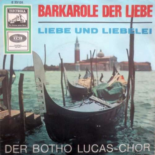 Cover Der Botho Lucas Chor* - Barkarole Der Liebe (7, Single) Schallplatten Ankauf