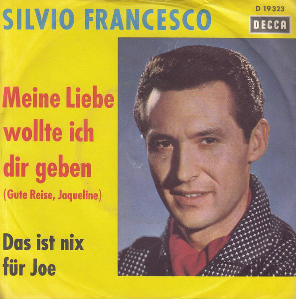 Cover Silvio Francesco - Meine Liebe Wollte Ich Dir Geben (Gute Reise, Jaqueline)  (7, Single) Schallplatten Ankauf