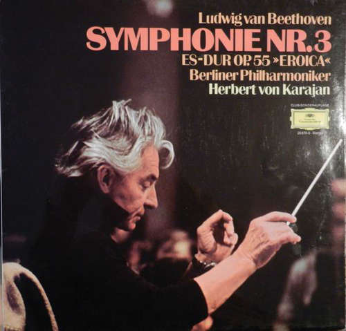 Cover Ludwig van Beethoven / Herbert von Karajan, Berliner Philharmoniker - Symphonie Nr. 3 Es-Dur Op. 55 >>Eroica<< (LP, Album, Club) Schallplatten Ankauf