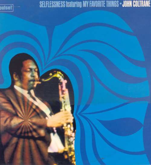 Cover John Coltrane - Selflessness Featuring My Favorite Things (LP, Album, RE) Schallplatten Ankauf
