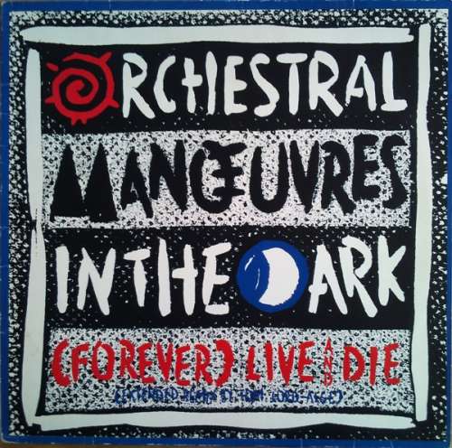Cover Orchestral Manœuvres In The Dark* - (Forever) Live And Die (Extended Remix) (12, Single) Schallplatten Ankauf