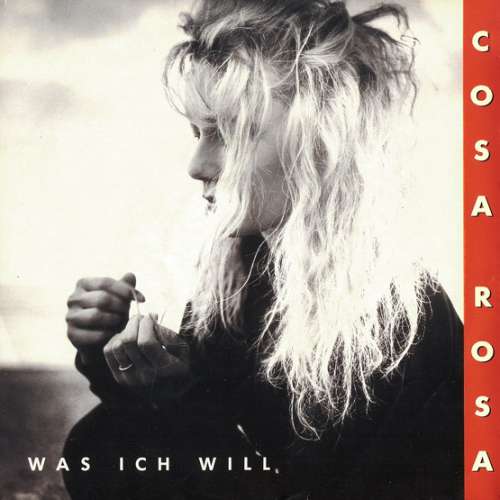Cover Cosa Rosa - Was Ich Will (7, Single) Schallplatten Ankauf