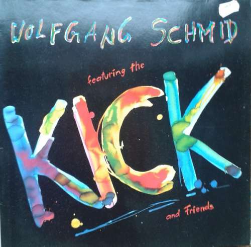 Cover Wolfgang Schmid, The Kick (9) - Featuring The Kick And Friends (LP, Album) Schallplatten Ankauf