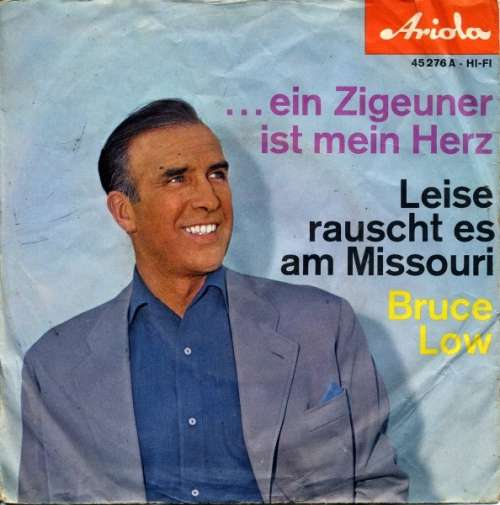 Cover Bruce Low - ... Ein Zigeuner Ist Mein Herz / Leise Rauscht Es Am Missouri (7, Single, Mono) Schallplatten Ankauf