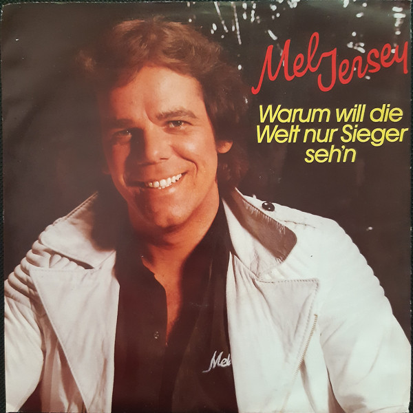 Cover Mel Jersey - Warum Will Die Welt Nur Sieger Seh'n (7, Single) Schallplatten Ankauf