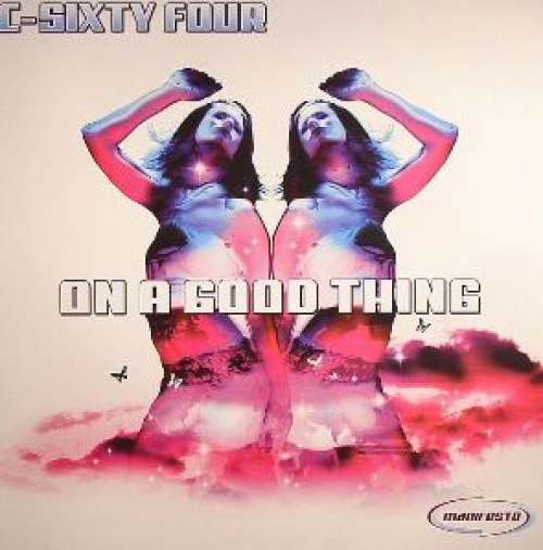Cover C-Sixty Four - On A Good Thing (12) Schallplatten Ankauf