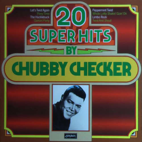 Cover Chubby Checker - 20 Super Hits By Chubby Checker (LP, Comp) Schallplatten Ankauf
